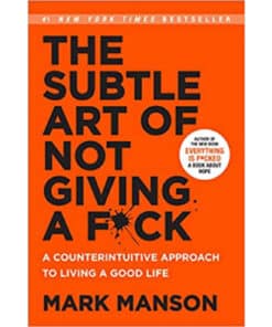 The Subtle Art of Not Giving a Fk